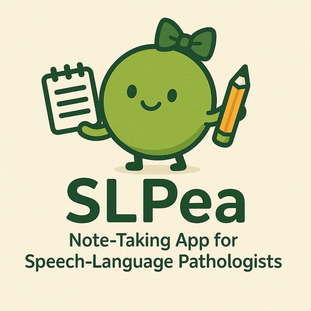 SLPea - Note-Taking App for Speech-Language Pathologists